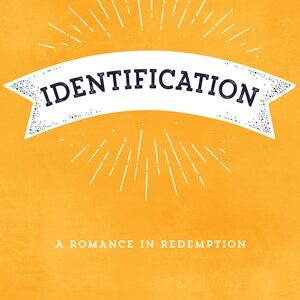 E.W. Kenyon: Identification - A Romance in Redemption