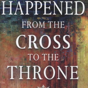 E.W. Kenyon: What Happened from the Cross to the Throne